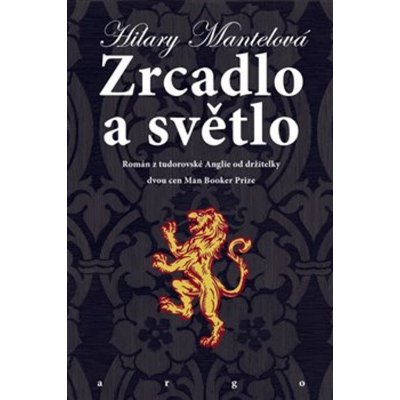 Zrcadlo a světlo - Hilary Mantel – Zboží Mobilmania