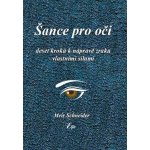 Šance pro oči - Meir Schneider – Hledejceny.cz