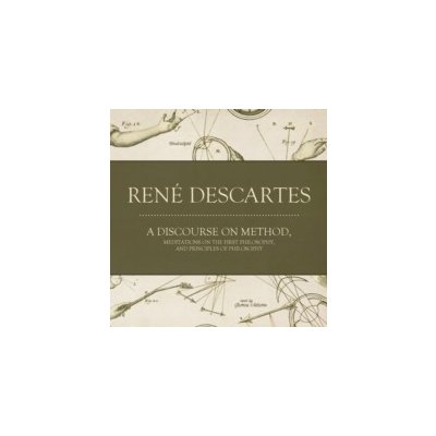 Discourse on Method, Meditations on the First Philosophy, and Principles of Philosophy - Descartes Rene, Adams James – Hledejceny.cz