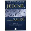 N. D. Walsch: Jediné, na čem záleží