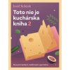 Elektronická kniha Toto nie je kuchárska kniha 2 - Jozef Koleják, Martin Bajaník ilustrátor