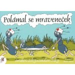 Omalovánky A5 Lux Polámal se mraveneček 2992 – Sleviste.cz