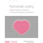 Partnerské vztahy - Magdalena Hanková, Soňa Vávrová – Hledejceny.cz