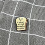 Pinarna Toustík I tolerate a lot of things but not gluten Toleruji mnoho věci, ale lepek nikoliv – Zboží Dáma