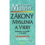 Zákony myslenia a viery - Joseph Murphy – Hledejceny.cz