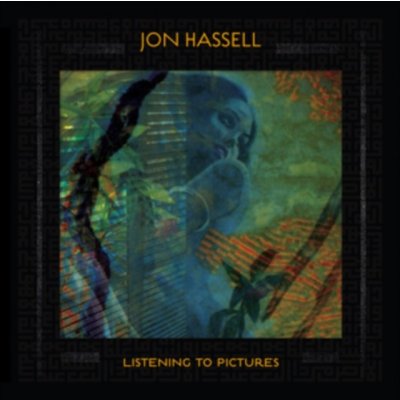 Jon Hassell - Listening To Pictures - Pentimento Volume One - CD – Hledejceny.cz