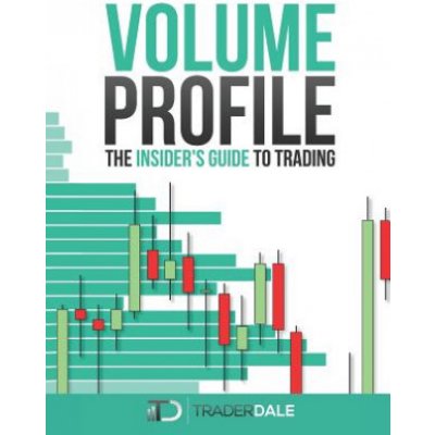 Volume Profile: The insider's guide to trading Dale TraderPaperback – Zboží Mobilmania