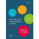 Projektový management v praxi - Doležal Jan, Krátký Jiří – Hledejceny.cz