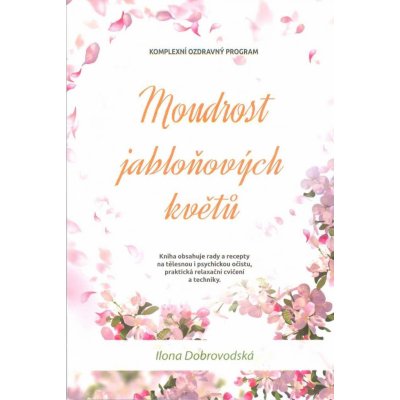 Moudrost jabloňových květů - Ilona Chroboková Dobrovodská