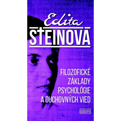 Filozofické základy psychológie a duchovných vied - Edita Steinová – Zbozi.Blesk.cz