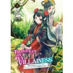 Though I Am an Inept Villainess: Tale of the Butterfly-Rat Body Swap in the Maiden Court Light Novel Vol. 3 – Hledejceny.cz