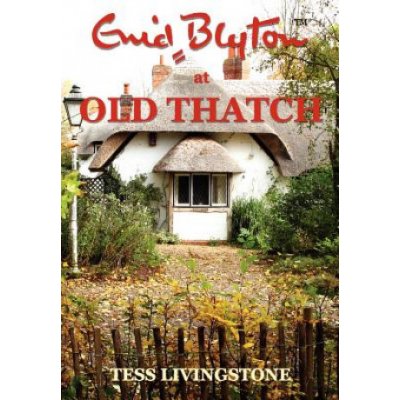 Enid Blyton at Old Thatch