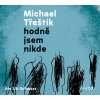 Audiokniha Hodně jsem nikde - Michael Třeštík