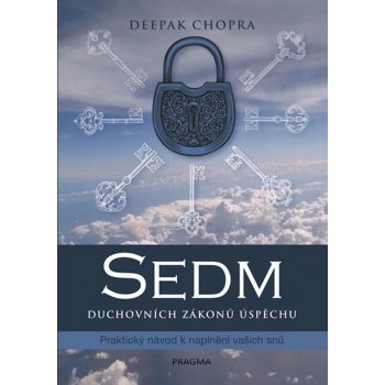 Deepak Chopra Sedm duchovních zákonů úspěchu