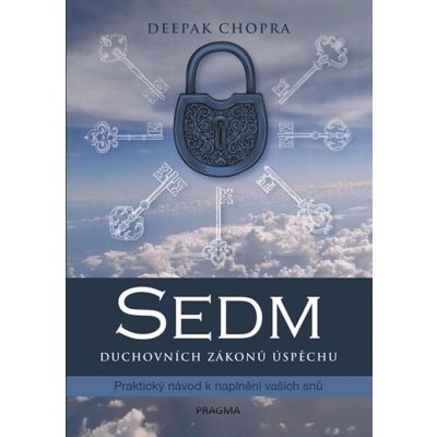 Deepak Chopra Sedm duchovních zákonů úspěchu