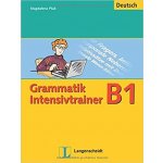 GRAMMATIK INTENSIVTRAINER B1 - LEMCKE, Ch., ROHRMANN, L. – Hledejceny.cz