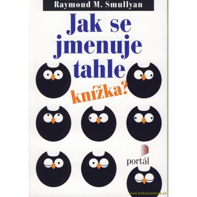 Jak se jmenuje tahle knížka? - Smullyan Raymond – Hledejceny.cz