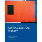 Deliberate Practice in Emotion-Focused Therapy Goldman Rhonda N.Paperback – Zbozi.Blesk.cz