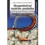 Hospodaření malého podniku -- Hospodaření malého a středního podniku nebo živnosti - John Lambden, David Targett – Hledejceny.cz