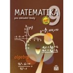 Matematika 9 pro základní školy - Algebra - Zdeněk Půlpán – Hledejceny.cz