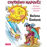 CHYTRÉMU NAPOVĚZ - Božena Šimková – Hledejceny.cz