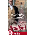 Nástrahy minulosti - Bradford Barbara Taylor – Hledejceny.cz