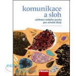 Český jazyk pro střední školy - Komunikace a sloh - Hoffmanová J., Ježková J., Vaňková J. – Hledejceny.cz