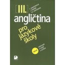  Angličtina pro jazykové školy III. - nové upravené vydání - Stella Nangonová