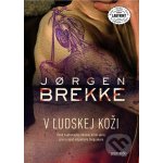 V ľudskej koži - Jørgen Brekke – Hledejceny.cz