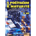 S počítačem nejen k maturitě - 2. díl - 6. vydání – Hledejceny.cz