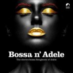 Adele - Bossa n'Adele Tribute LP – Hledejceny.cz