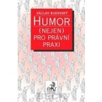 Humor nejen pro právní praxi - Budínský Václav – Sleviste.cz