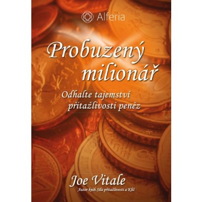 Probuzený milionář - Joe Vitale – Sleviste.cz