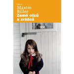 Země otců a zrádců - Jana Zoubková, Maxim Biller – Hledejceny.cz