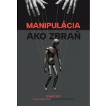 Manipulácia ako zbraň - Tomáš Vepi – Zboží Mobilmania