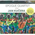 Jan Kučera - Epoque quartet - Cd – Hledejceny.cz