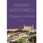 Putovanie za povesťami – Hledejceny.cz