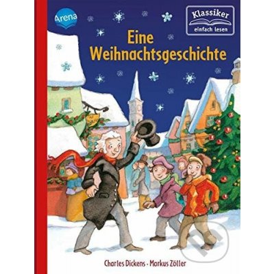 Eine Weihnachtsgeschichte - Charles Dickens, Wolfgang Knape, Markus Zöller Ilustrátor