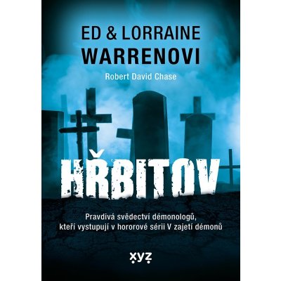 Hřbitov - Pravdivá svědectví démonologů, kteří vystupují v hororové sérii V zajetí démonů - Ed & Lorraine Warren – Zbozi.Blesk.cz