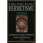 Základní kniha Hermetismu – Hledejceny.cz