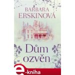 Erskin Barbara - Dům ozvěn – Hledejceny.cz