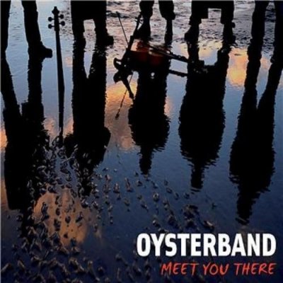 Oysterband - Meet You There CD