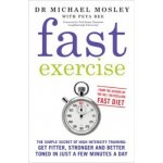 Fast Exercise - Michael Mosley , Peta Bee - Contributor - Paperback – Sleviste.cz