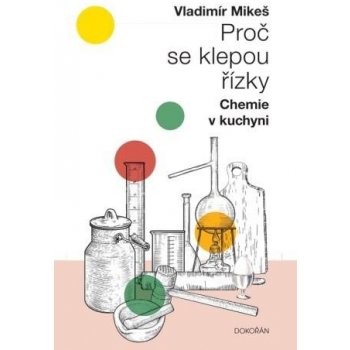 Proč se klepou řízky - Chemie v kuchyni - Mikeš Vladimír