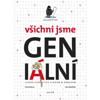 Všichni jsme GENiální - Pascal Bory, Gert Matthijs