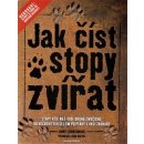 Jak číst stopy zvířat, Stopy více než 400 druhů živočichů, od kočkovitých šelem po ptáky ....