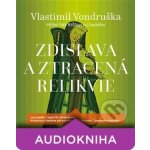 Zdislava a ztracená relikvie - Vlastimil Vondruška – Hledejceny.cz