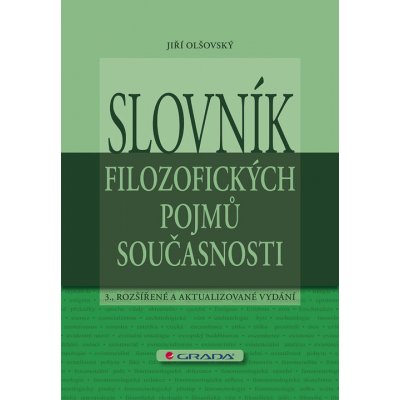 Slovník filozofických pojmů současnosti - 3. vydání – Hledejceny.cz
