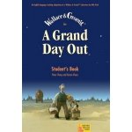 WALLACE AND GROMIT: A GRAND DAY OUT VIDEO STUDENT´S BOOK - P – Hledejceny.cz