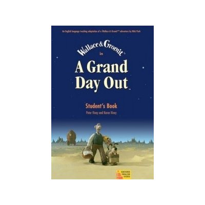 WALLACE AND GROMIT: A GRAND DAY OUT VIDEO STUDENT´S BOOK - P – Hledejceny.cz